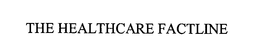 THE HEALTHCARE FACTLINE trademark