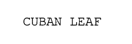 CUBAN LEAF trademark