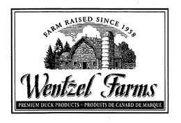 WENTZEL FARMS FARM RAISED SINCE 1958 PREMIUM DUCK PRODUCTS PRODUITS DE CANARD DE MARQUE trademark