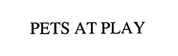 PETS AT PLAY trademark
