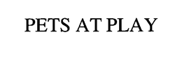 PETS AT PLAY trademark