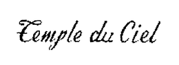 TEMPLE DU CIEL trademark