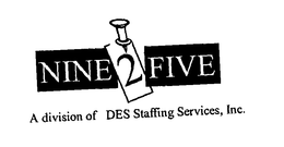 NINE2FIVE A DIVISION OF DES STAFFING SERVICES, INC. trademark