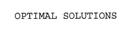 OPTIMAL SOLUTIONS trademark