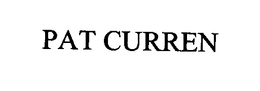 PAT CURREN trademark