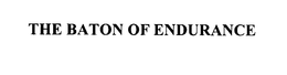 THE BATON OF ENDURANCE trademark