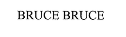 BRUCE BRUCE trademark