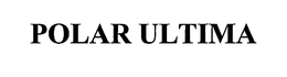 POLAR ULTIMA trademark