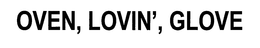 OVEN, LOVIN', GLOVE trademark