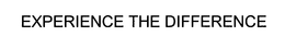 EXPERIENCE THE DIFFERENCE trademark
