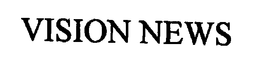 VISION NEWS trademark