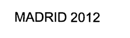 MADRID 2012 trademark