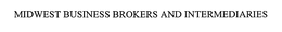 MIDWEST BUSINESS BROKERS AND INTERMEDIARIES trademark