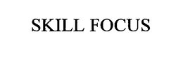 SKILL FOCUS trademark