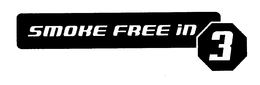 SMOKE FREE IN 3 trademark