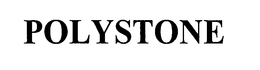 POLYSTONE trademark