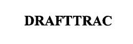 DRAFTTRAC trademark