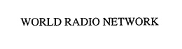 WORLD RADIO NETWORK trademark