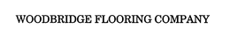 WOODBRIDGE FLOORING COMPANY trademark