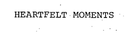 HEARTFELT MOMENTS trademark