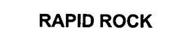 RAPID ROCK trademark