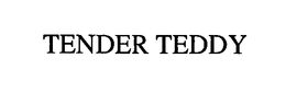 TENDER TEDDY trademark