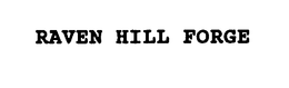 RAVEN HILL FORGE trademark