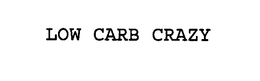 LOW CARB CRAZY trademark