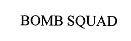 BOMB SQUAD trademark