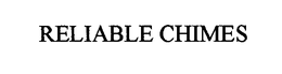 RELIABLE CHIMES trademark