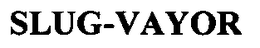 SLUG-VAYOR trademark