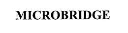MICROBRIDGE trademark