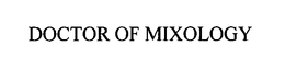 DOCTOR OF MIXOLOGY trademark