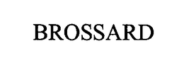 BROSSARD trademark