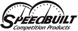SPEEDBUILT COMPETITION PRODUCTS. trademark