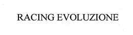 RACING EVOLUZIONE trademark