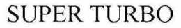 SUPER TURBO trademark