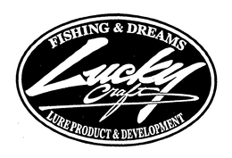 LUCKY CRAFT FISHING & DREAMS LURE PRODUCT & DEVELOPMENT trademark