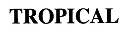 TROPICAL trademark