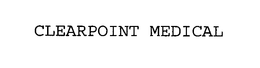 CLEARPOINT MEDICAL trademark