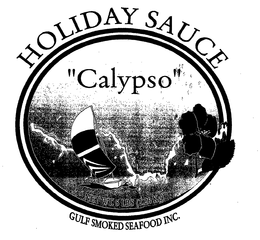 HOLIDAY SAUCE "CALYPSO" GULF SMOKED SEAFOOD INC. trademark