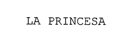 LA PRINCESA trademark