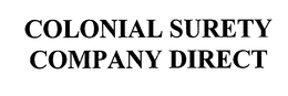 COLONIAL SURETY COMPANY DIRECT trademark