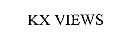 KX VIEWS trademark