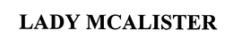 LADY MCALISTER trademark