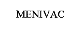 MENIVAC trademark