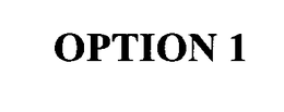 OPTION 1 trademark