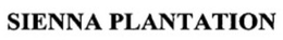 SIENNA PLANTATION trademark