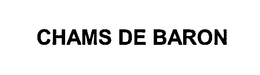 CHAMS DE BARON trademark