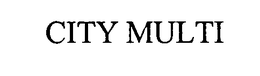 CITY MULTI trademark